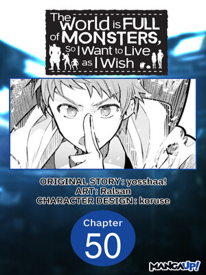 cover image of The World is Full of Monsters, So I Want to Live as I Wish, Chapter 50
